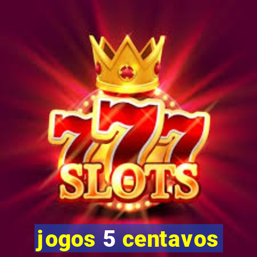 jogos 5 centavos